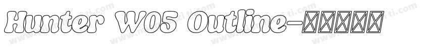Hunter W05 Outline字体转换